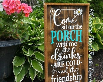 Come sit on the Porch with me. Rustic PORCH sign. Front Porch Sign. 12"x24" Outdoor Sign. wood sign. Rustic Sign. Porch Decor. rustic porch