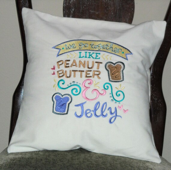 We Go Together Like Peanut Butter And Jelly Pillow Cover Food Etsy