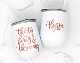 Thirty Flirty and Thriving Wine Tumbler, 30th Birthday Wine Glass, 30th Birthday Gift Women, 30th Birthday Present, 30th Birthday Tumbler