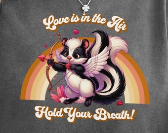 Skunk Shirt, Skunk Valentine, Valentine Skunk Lover Shirt, Funny Skunk Shirt/Sweatshirt
