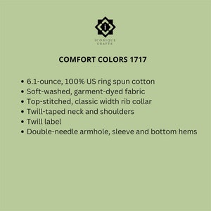 May include: A text description of the features of a 6.1-ounce, 100% US ring spun cotton t-shirt. The text reads "COMFORT COLORS 1717" and lists the following features: soft-washed, garment-dyed fabric, top-stitched, classic width rib collar, twill-taped neck and shoulders, twill label, and double-needle armhole, sleeve and bottom hems.