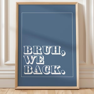 Bruh We Back, Boy Dorm Room, Guys Dorm Decor, Dopamine Decor, Teen Boy Room, Dorm Poster, Preppy Stuff, Cute Apartment Wall Art