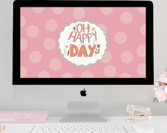 Oh Happy Day Desktop Wallpaper | Pink Polka Dot MacBook Background | Instant Download