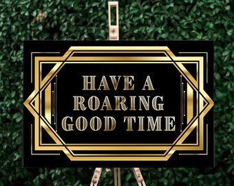 Art Deco "Roaring Good Time" Party Sign: Gatsby Printable (Digital Download)