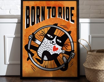 Born to ride. Cycling art print.