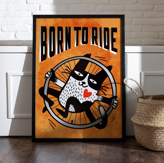 Born to ride. Cycling art print.