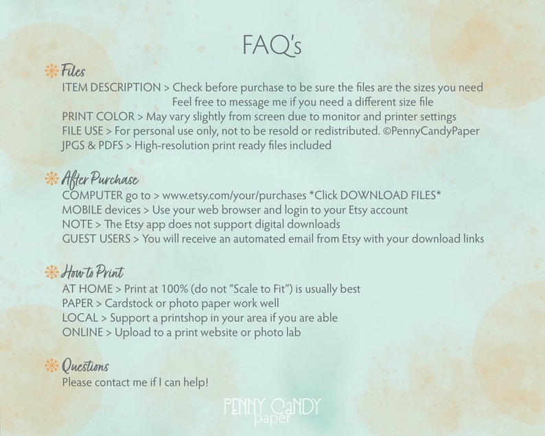 May include: A light blue background with a white text box containing frequently asked questions about digital downloads. The text includes information about file types, print settings, and how to download files. The text also includes the name "Penny Candy Paper".