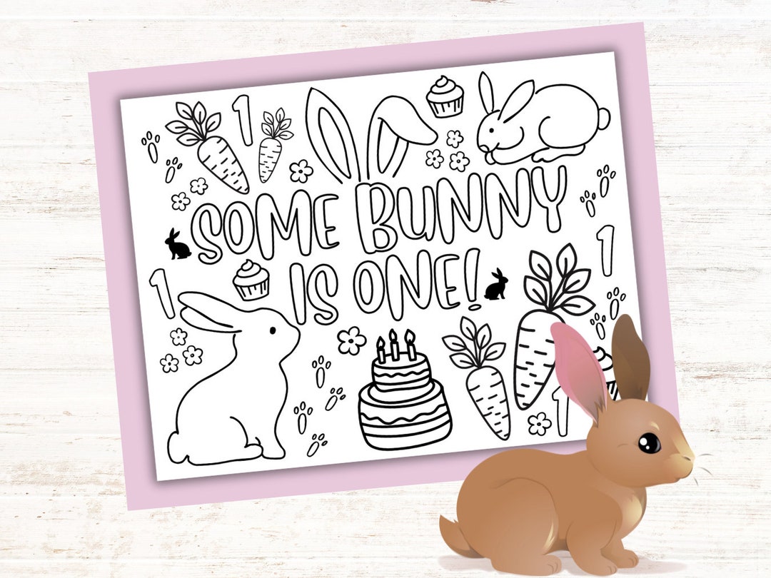 Some Bunny is One Coloring Pages for Kids Birthday Party, Rabbit ...