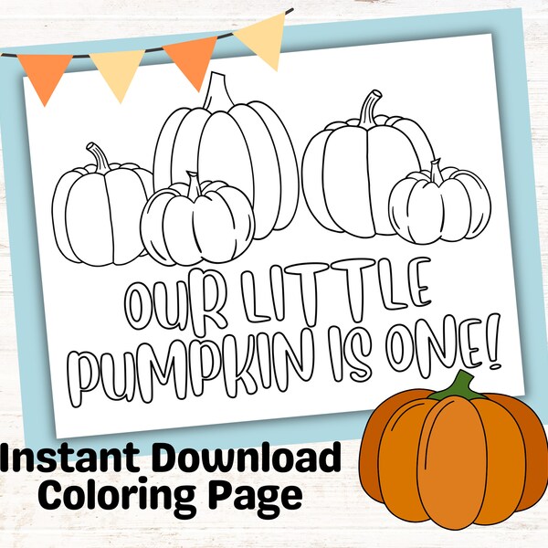 Our Little Pumpkin is One Coloring Pages for Kids Birthday Party, Fall Birthday Party Favor, Kids Party Printable Coloring Page 1 year old