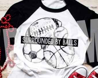 Surrounded by Balls, funny mom shirt, mom of boys shirt, cute mom shirt, funny graphic tee, shirt for mom, sports mom life, silly mom quote