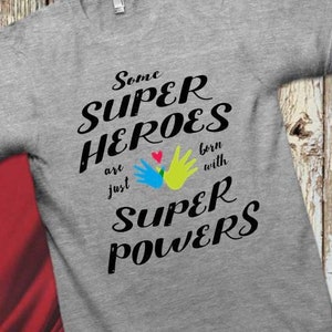 WS Super Heroes are born with Super Powers Tshirt - Williams Syndrome Awareness Shirt - Parent, Adult, Infant, Kids, Youth, Walk Shirt