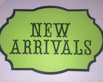 Green New Arrivals Sign, store label, store sale sign, single sided window sign, marketing, was 19.50