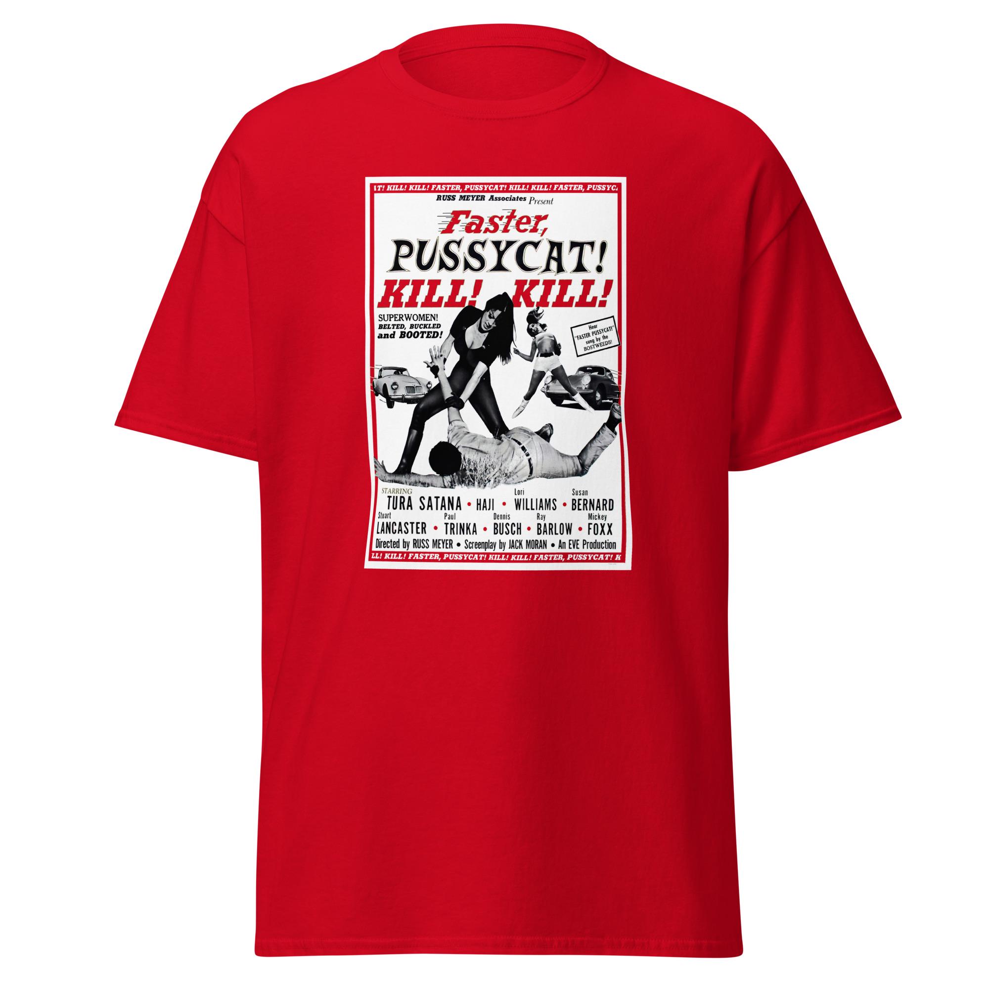 Faster, Pussycat! KILL! KILL! (multiple Colors) - Unisex Classic
