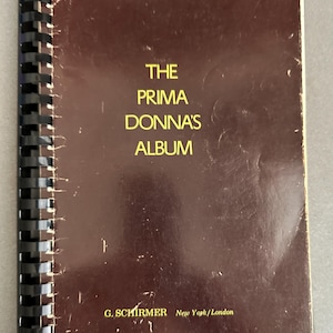 The PRIMA DONNA&#39;S ALBUM *Spiral bound* Music book, 1961 Schirmer 42 arias from famous Operas, Mozart, Rossini, Massenet, Puccini & more