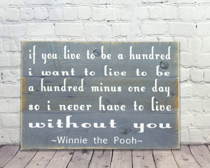 Winnie The Pooh Quote If you live to be a hundred Pallet Sign Etsy