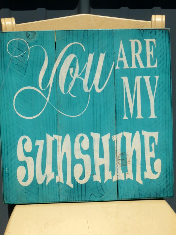 Items similar to You Are My Sunshine Sign Rustic Sign Pallet Sign