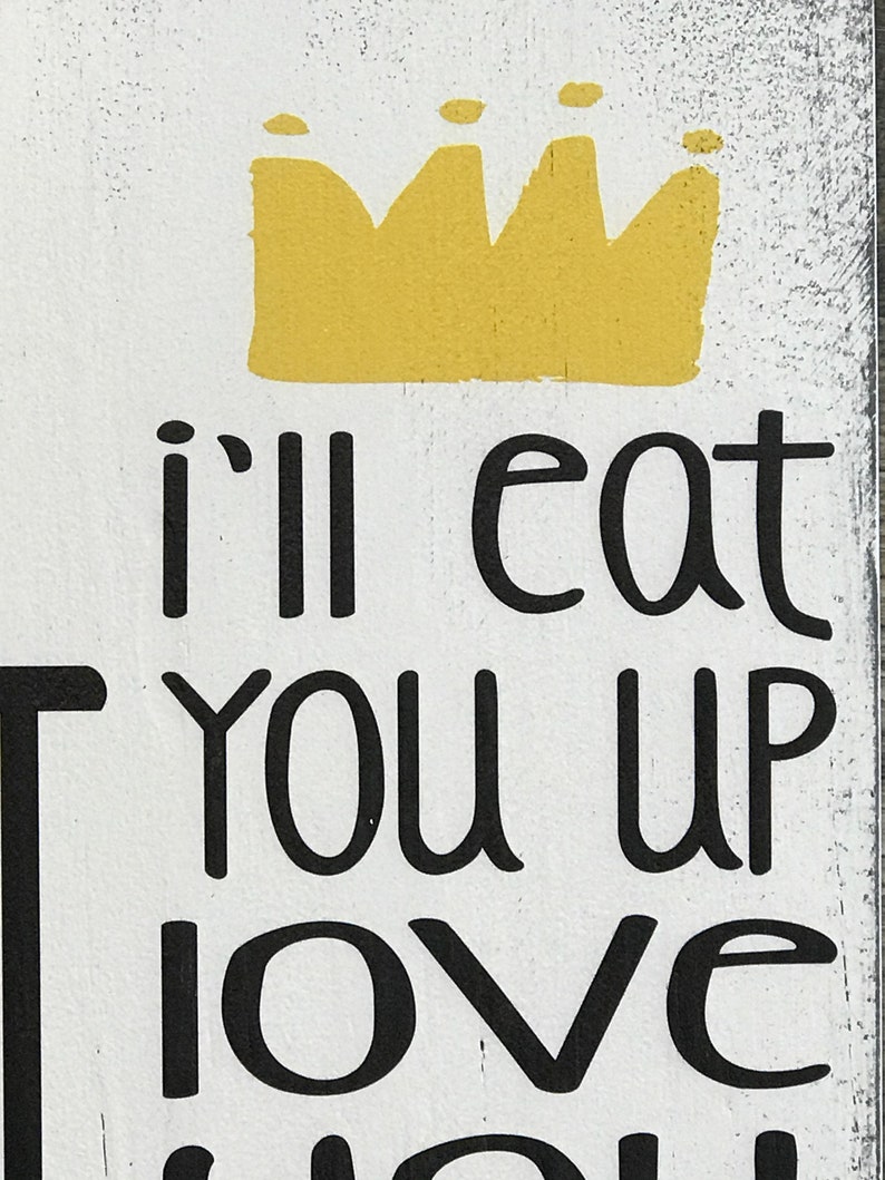 Rustic Nursery Decor - Where The Wild Things Are - I'll Eat You Up I Love You So - Nursery Decor - Boy Nursery Decor - Baby Shower Gift image 4