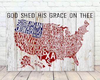 God Shed His Grace On Thee | Patriotic Decor | US Sign | Map of US With States | Farmhouse Decor | Wall Art | 4th Of July Decor