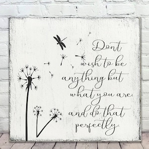 Inspirational Wall Art Rusticly Inspired Signs Don&#39;t Wish To Be Anything But What You Are Wood Sign Dandelion Dragonfly Farmhouse Decor