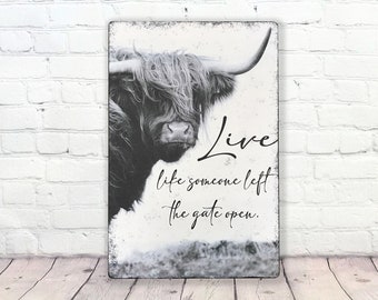 Highland Cow Print, Highland Cow Wallhanging, Live Like Someone Left The Gate Open, Black and White Artwork, Farmhouse Decor, Wall Decor