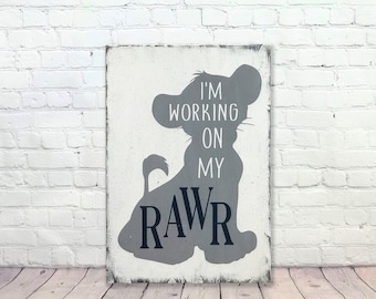 Animal Themed Nursery Decor - Boys Nursery Sign - I'm Working On My Rawr - Wood Nursery Sign - Lion King Nursery - Disney Themed Nursery