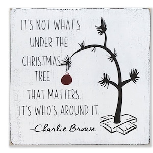 It's Not What's Under the Christmas Tree That Matters Charlie Brown ...