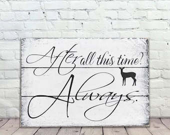 After All This Time Always Wood Sign Wood Sign Wood Wall Decor Shabby Chic Decor Distressed Wood Wall Hanging