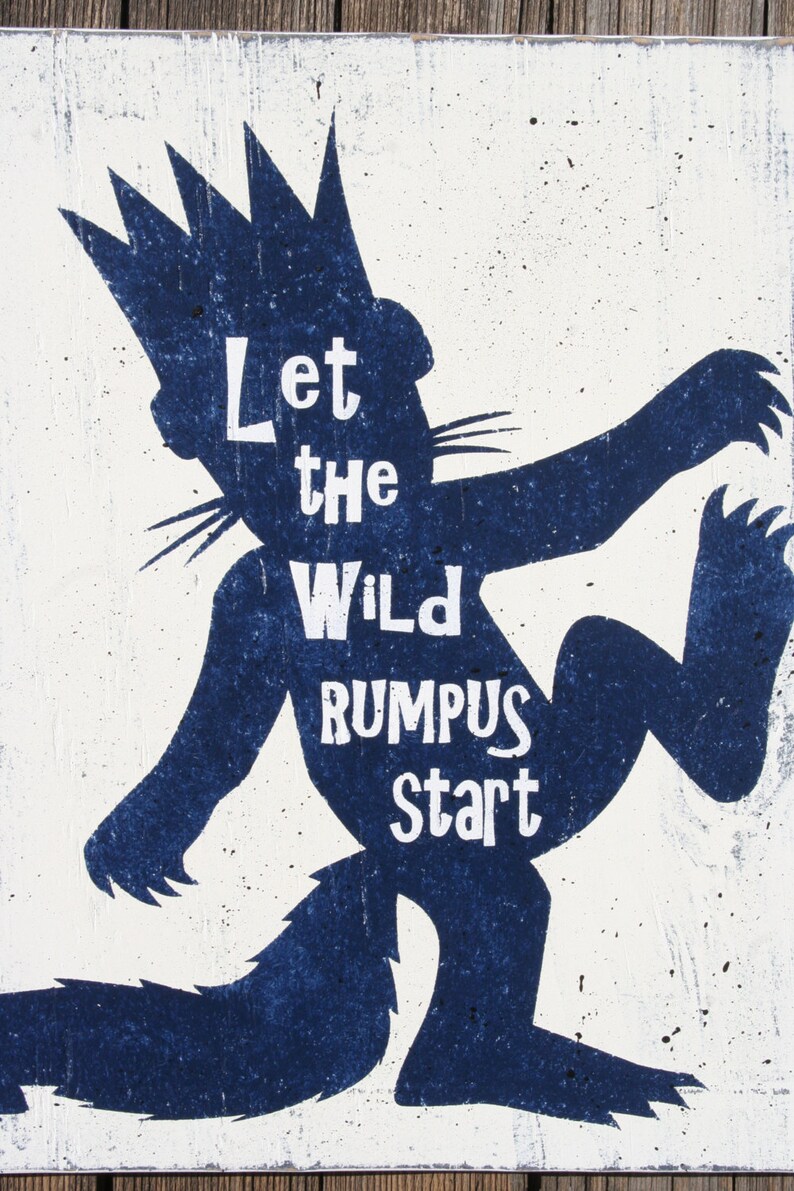 let the wild rumpus start let the wild rumpus start