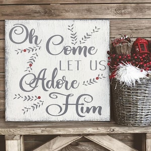 Christian Christmas Decor - Oh Come Let Us Adore Him - Wood Sign - Christmas Wall Decor - Christmas Home Decor - Farmhouse Christmas Decor