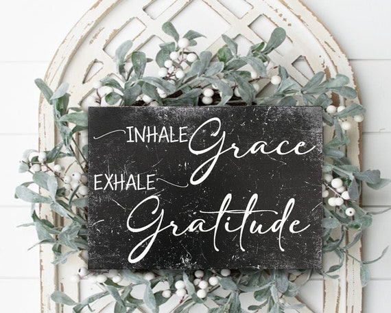 Inspirational Sign, Inhale Grace Exhale Gratitude, Christian Wall Art, Faith, Inspirational Plaque,Gift For Friend, Inspirational Wall Decor