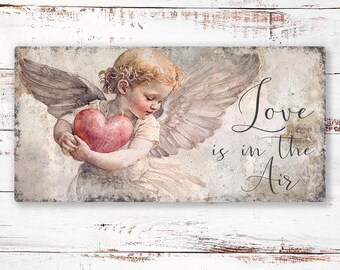 Valentines Decor, Valentines Wallhanging, Valentines Day Sign, Love Is In The Air, Wall Decor, Angel Decoration