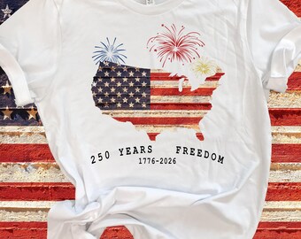 USA 250th Anniversary Freedom Tshirt, Patriotic USA Apparel, 1776-2026, 4th Of July Apparel, USA Tshirt, Freedom