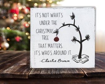 It's Not What's Under The Christmas Tree That Matters Charlie Brown Christmas Decor Wood Sign Farmhouse Christmas