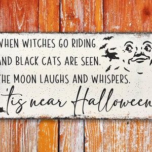 Halloween Decor, Halloween Sign, Farmhouse Halloween, When Witches Go Riding, Fall and Halloween Decor, Vintage Halloween, Primitive Decor