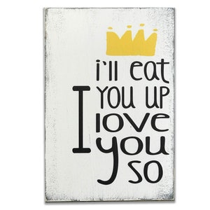 Rustic Nursery Decor - Where The Wild Things Are - I'll Eat You Up I Love You So - Nursery Decor - Boy Nursery Decor - Baby Shower Gift image 2