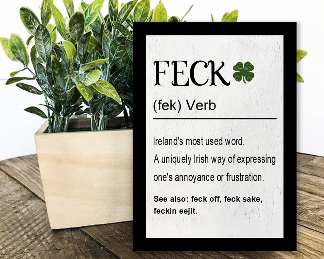 Feck Sign, Funny Irish Sign, St. Patricks Day Decor, St. Paddy's Decor