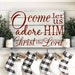 Christian Christmas Sign - O Come Let Us Adore Him Pallet Sign - Rustic Christmas Wall Decor - Christmas Mantel Decor-Vintage Christmas Sign 