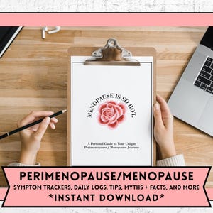 May include: A clipboard with a document titled "MENOPAUSE IS SO HOT" featuring a rose illustration. The document is held by hands, with a pencil and laptop visible. The bottom banner reads "PERIMENOPAUSE/MENOPAUSE" and "*INSTANT DOWNLOAD*".