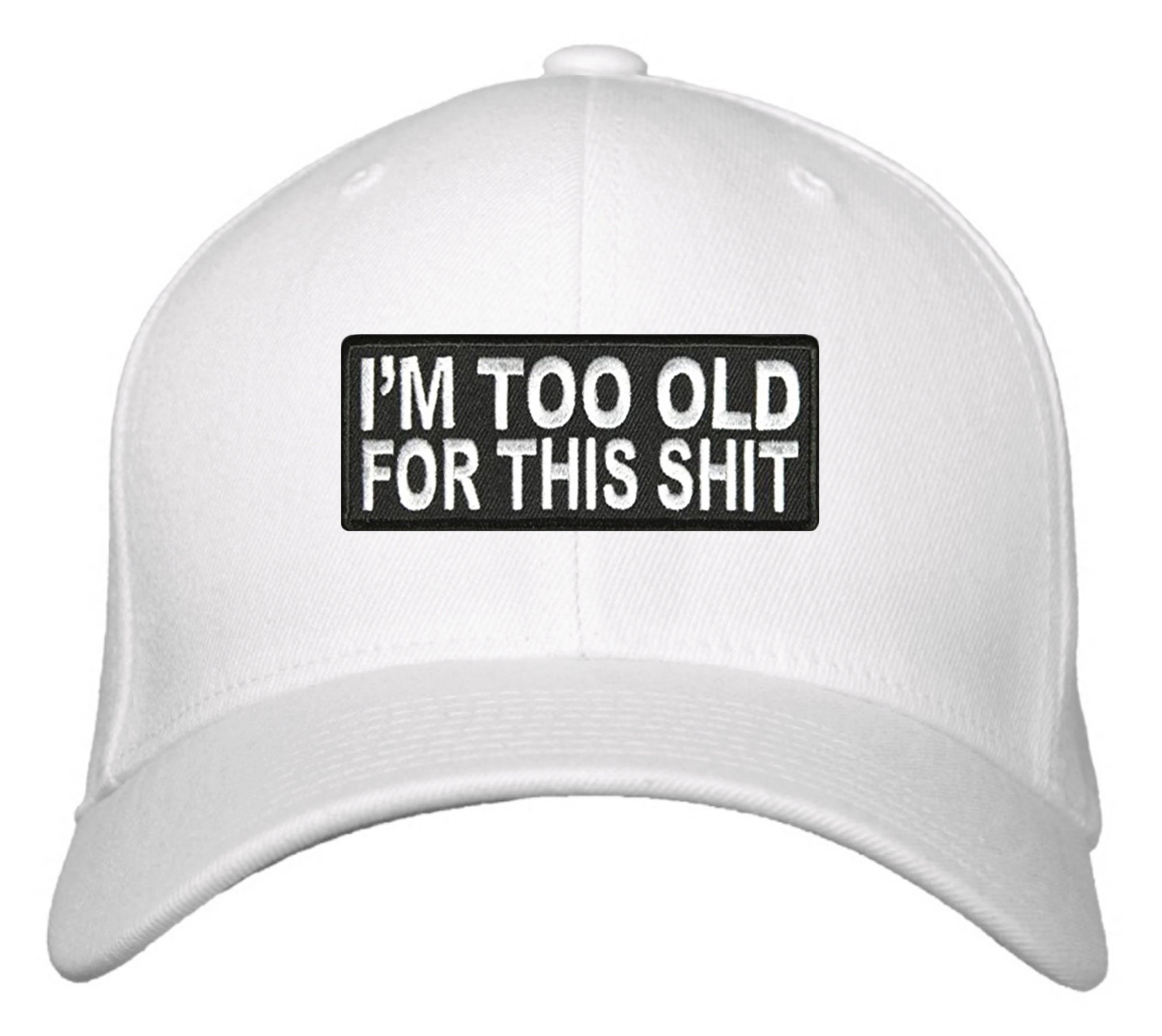 I'm Too Old For This Shit Hat Funny Old Joke Baseball Etsy