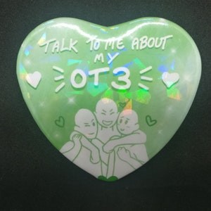 Talk to me about my OT3 - Holographic Heart Badge