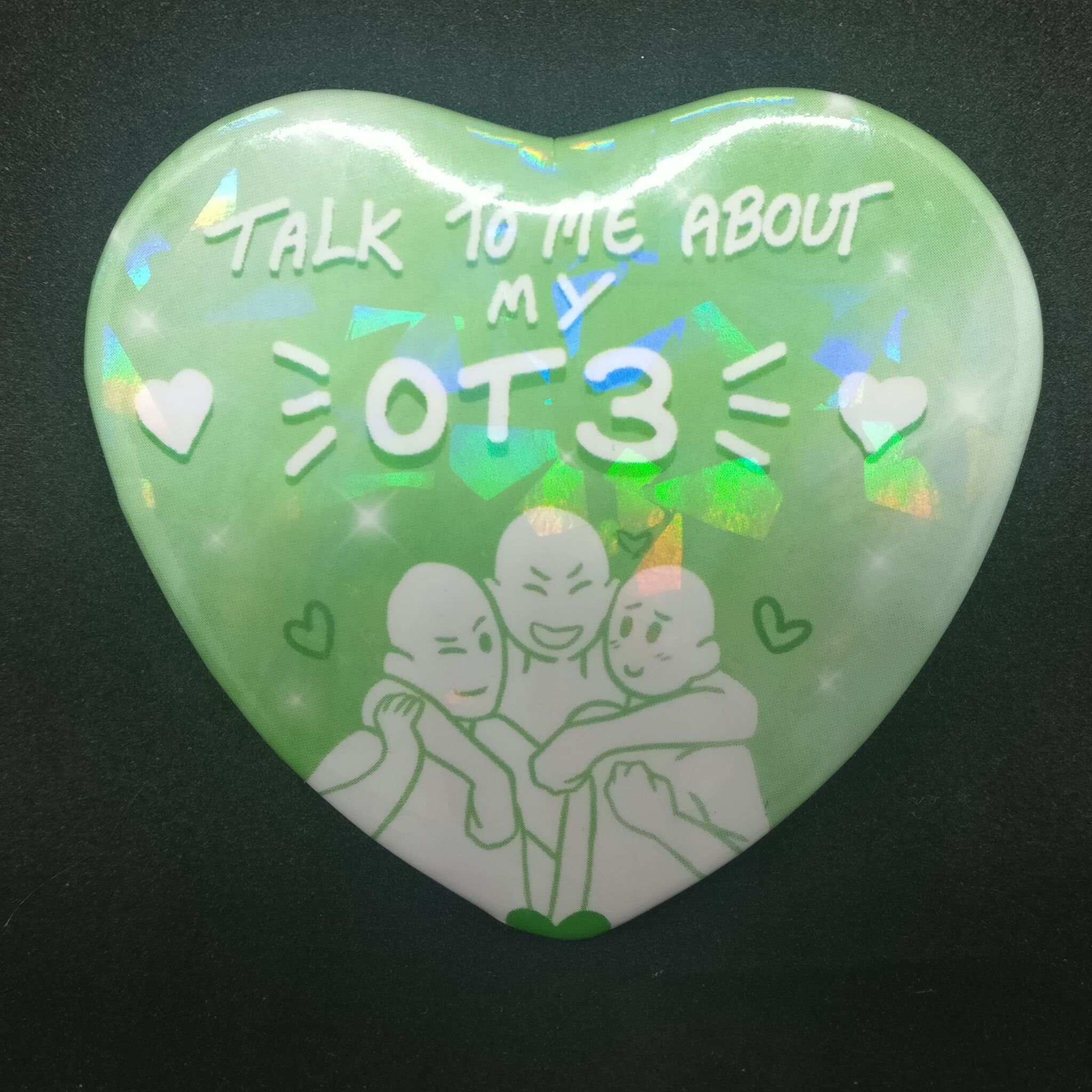 Talk to me about my OT3 - Holographic Heart Badge
