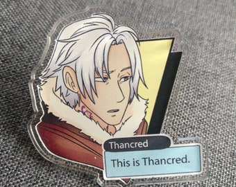 This is Thancred ~ 1.5 inch Acrylic Pin