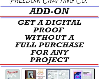 Digital Proof Sample Before Full Purchase For ANY of our custom items.