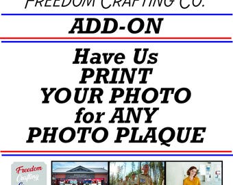 Custom Photo Printing Service Picture Add On 4x6 or 5x7 Image Plaque Upgrade Personalized Memory Printout