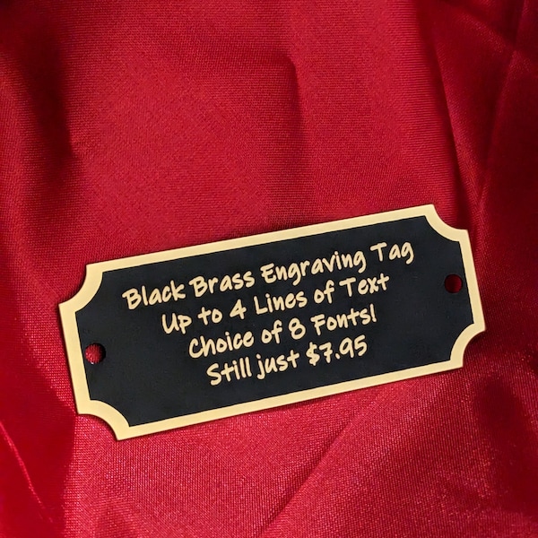Engraved Tag, Black Brass Notched Corners with Gold Border and Gold Lettering 2.5" x 1" with 2 holes. Up to 4 lines of text!