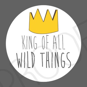 Digital Download Where the Wild Things Are Nursery Art, King of all wild things 8x10 or 11x14 image 1
