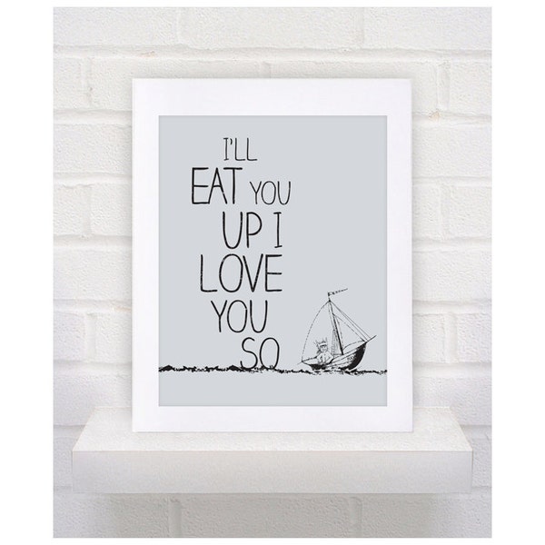 Digital Download  Where the Wild Things Are Nursery Art Print, I'll Eat You Up I Love You So - 8x10 or 11x14