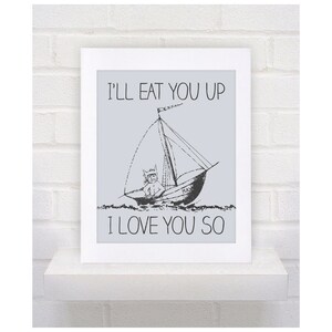 NEW Digital Download Where the Wild Things Are Nursery Art Print, Boat I'll Eat You Up I Love You So 8x10 or 11x14 image 1