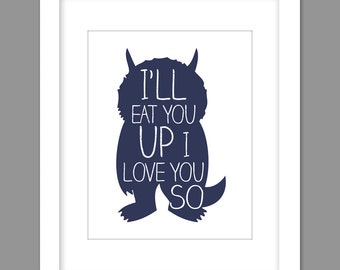 Digital Download Where the Wild Things Are Nursery Art print Print kids, I'll Eat You Up I Love You So - 8x10 or 11x14