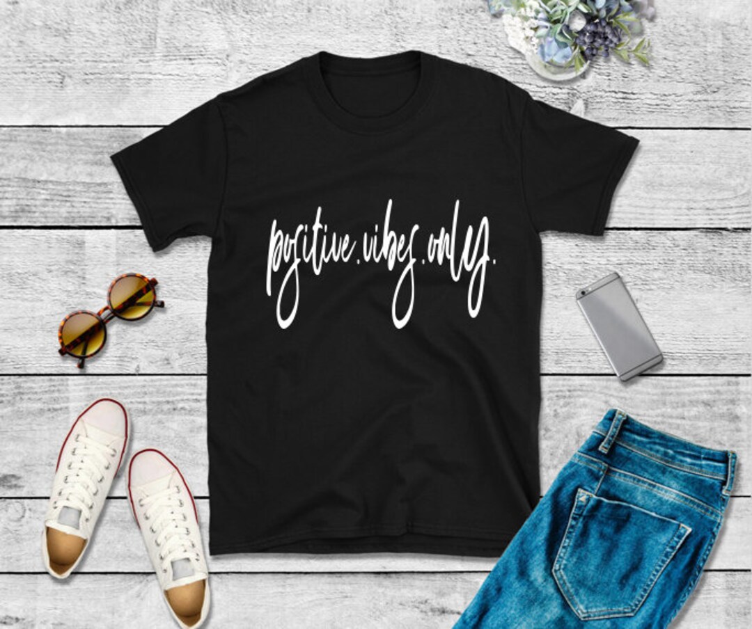 Positive Vibes Only/inspirational T-shirt/gifts for Her/t-shirt With ...